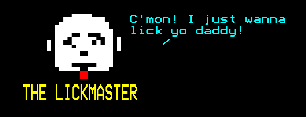 The Lickmaster