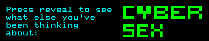You've Been Thinking About Cyber Sex